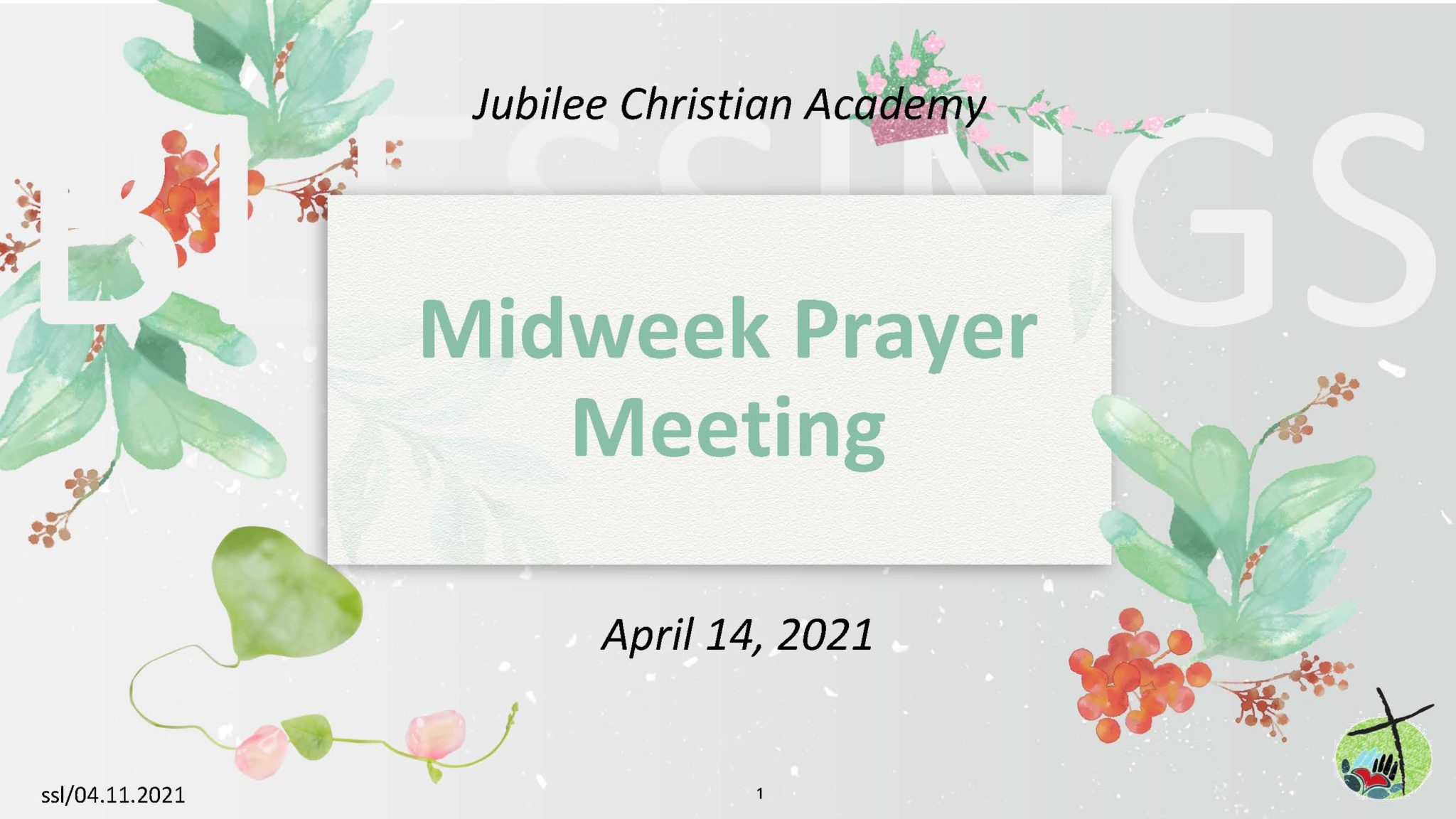 Midweek Prayer Meeting April 14, 2021 Jubilee Christian Academy